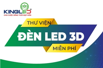 KINGLED CHO RA MẮT THƯ VIỆN ĐÈN 3D MIỄN PHÍ ĐỘC NHẤT THỊ TRƯỜNG DÀNH RIÊNG CHO KTS